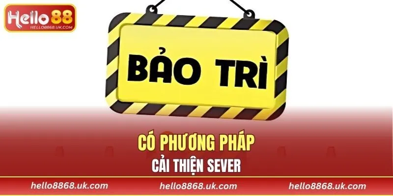 Có phương pháp cải thiện sever