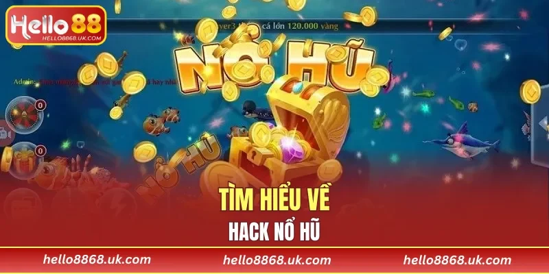 Hack nổ hũ là lựa chọn lý tưởng cho bạn