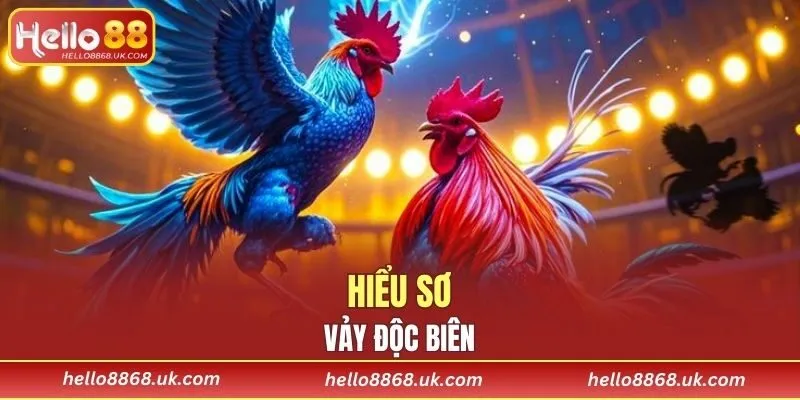 Hiểu sơ về vảy độc biên