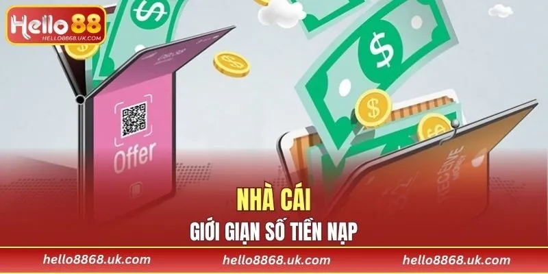 Nhà cái giới giạn số tiền nạp