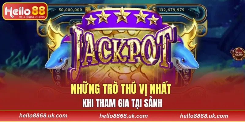 Những trò thú vị nhất khi tham gia tại sảnh